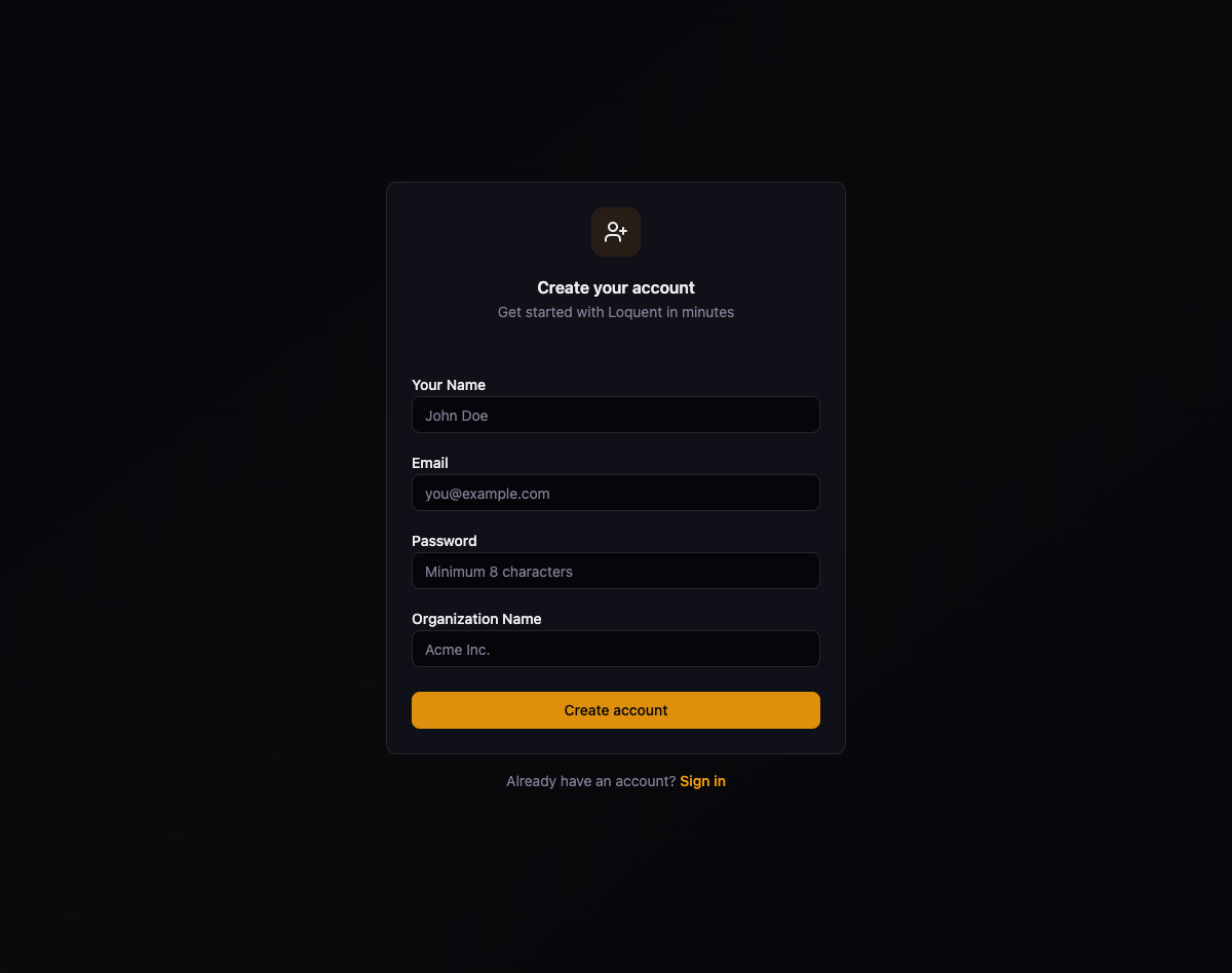 Loquent sign-up form showing fields for Your Name, Email, Password, and Organization Name with a Create account button on a dark-themed interface